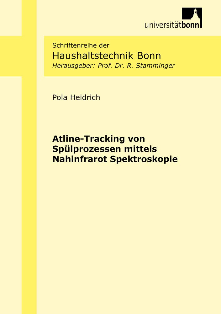 Atline-Tracking von Spülprozessen mittels Nahinfrarot Spektroskopie (Schriftenreihe der Haushaltstechnik Bonn) Business & Technology