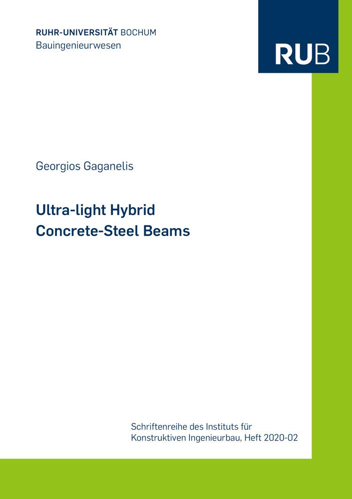 Ultra-light Hybrid Concrete-Steel Beams (Schriftenreihe des Instituts für Konstruktiven Ingenieurbau) Business & Technology