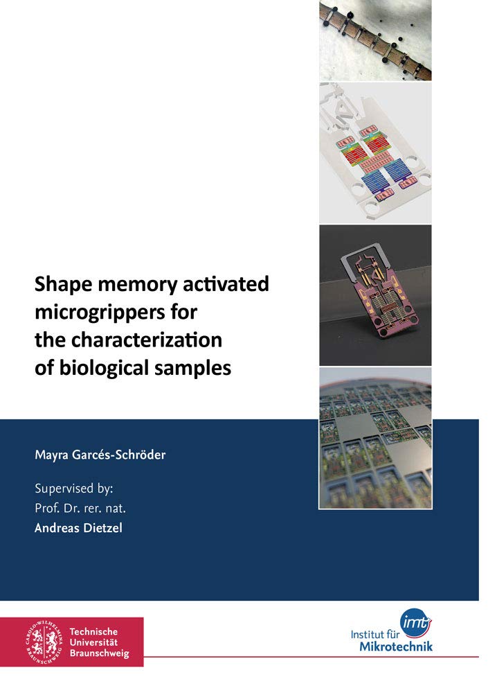 Shape memory activated microgrippers for the characterization of biological samples (Schriftenreihe Mikrotechnik) Business & Technology