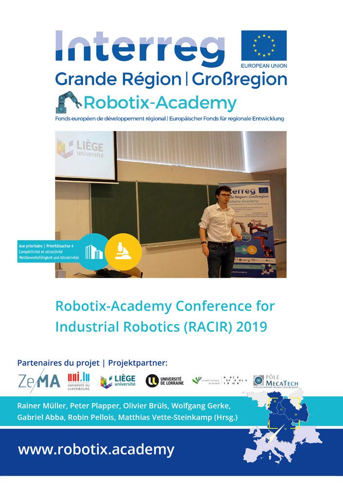 Robotix-Academy Conference for Industrial Robotics (RACIR) 2019 Business & Technology