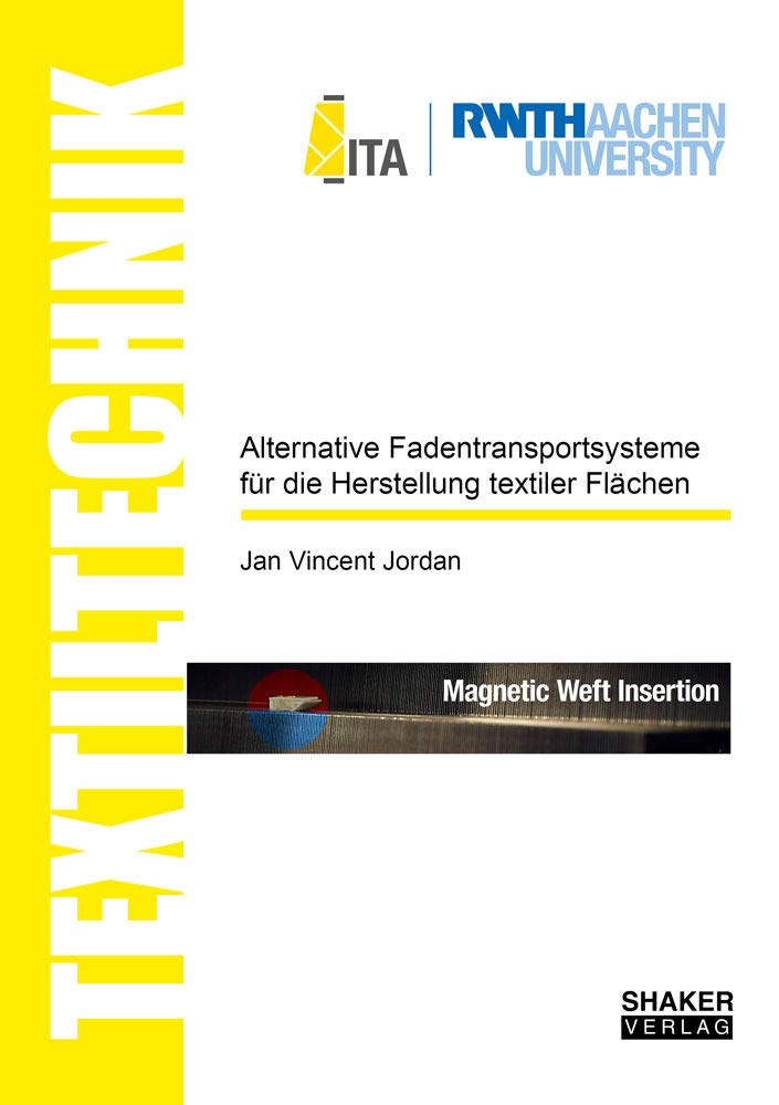 Alternative Fadentransportsysteme für die Herstellung textiler Flächen (Textiltechnik/ Textile Technology) Business & Technology