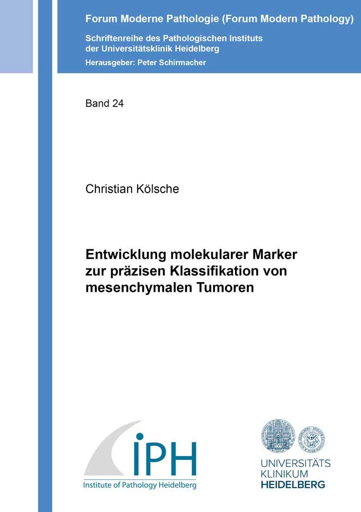 Entwicklung molekularer Marker zur präzisen Klassifikation von mesenchymalen Tumoren (Forum Moderne Pathologie /Forum Modern Pathology) Medicine