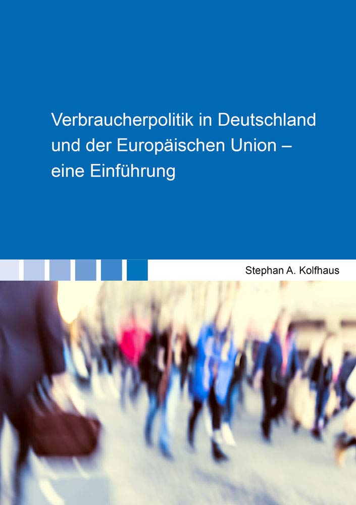 Verbraucherpolitik in Deutschland und der Europäischen Union – eine Einführung Law