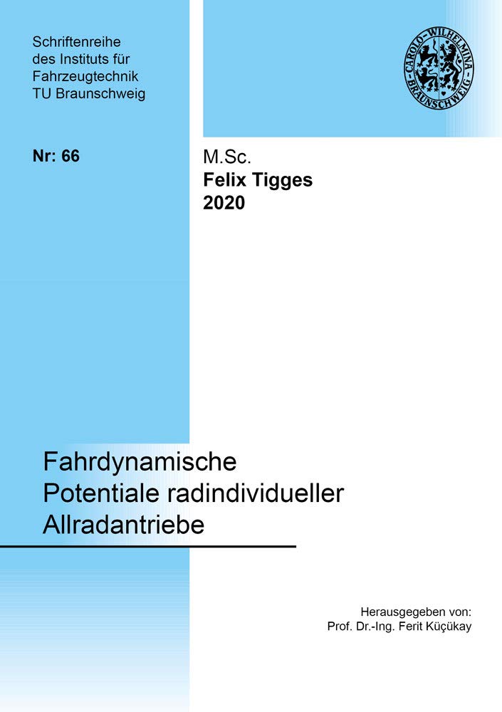 Fahrdynamische Potentiale radindividueller Allradantriebe (Schriftenreihe des Instituts für Fahrzeugtechnik TU Braunschweig) Business & Technology