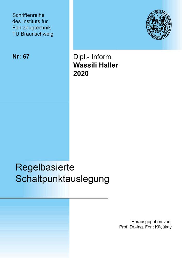 Regelbasierte Schaltpunktauslegung (Schriftenreihe des Instituts für Fahrzeugtechnik TU Braunschweig) Business & Technology