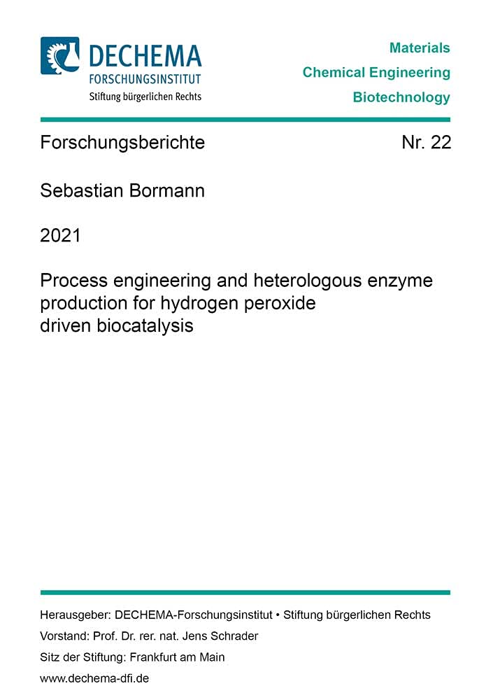 Process engineering and heterologous enzyme production for hydrogen peroxide driven biocatalysis book