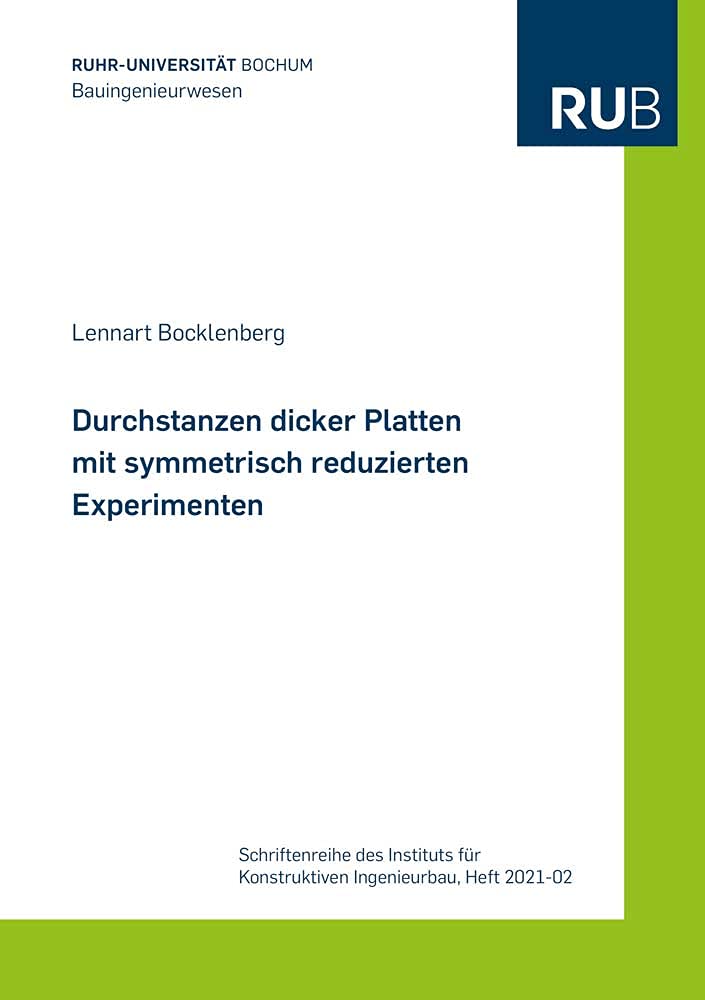 Durchstanzen dicker Platten mit symmetrisch reduzierten Experimenten: Dissertationsschrift (Schriftenreihe des Instituts für Konstruktiven Ingenieurbau) Business & Technology