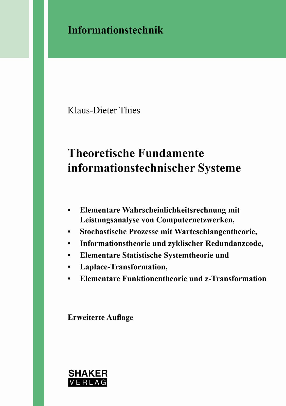 Theoretische Fundamente informationstechnischer Systeme: Elementare Wahrscheinlichkeitsrechnung mit Leistungsanalyse von Computernetzwerken, ... ... (Berichte aus der Informationstechnik) Computer Science