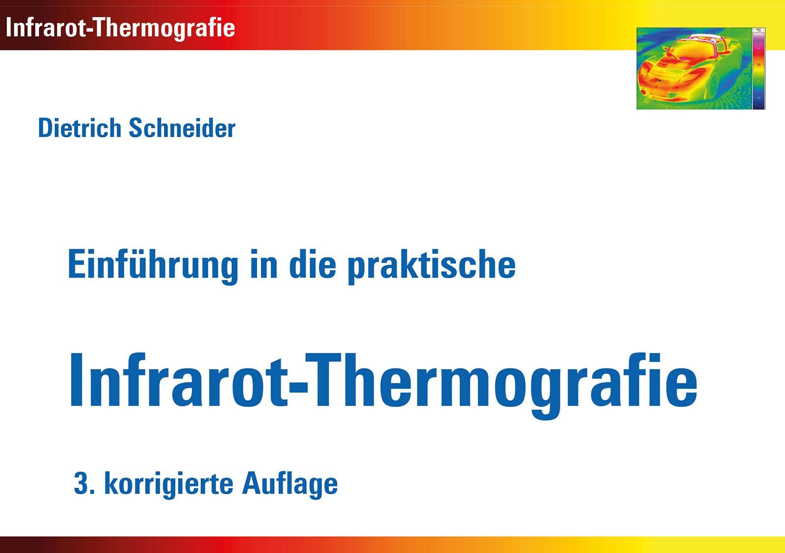 Einführung in die praktische Infrarot-Thermografie: 3. korrigierte Auflage Natural Sciences