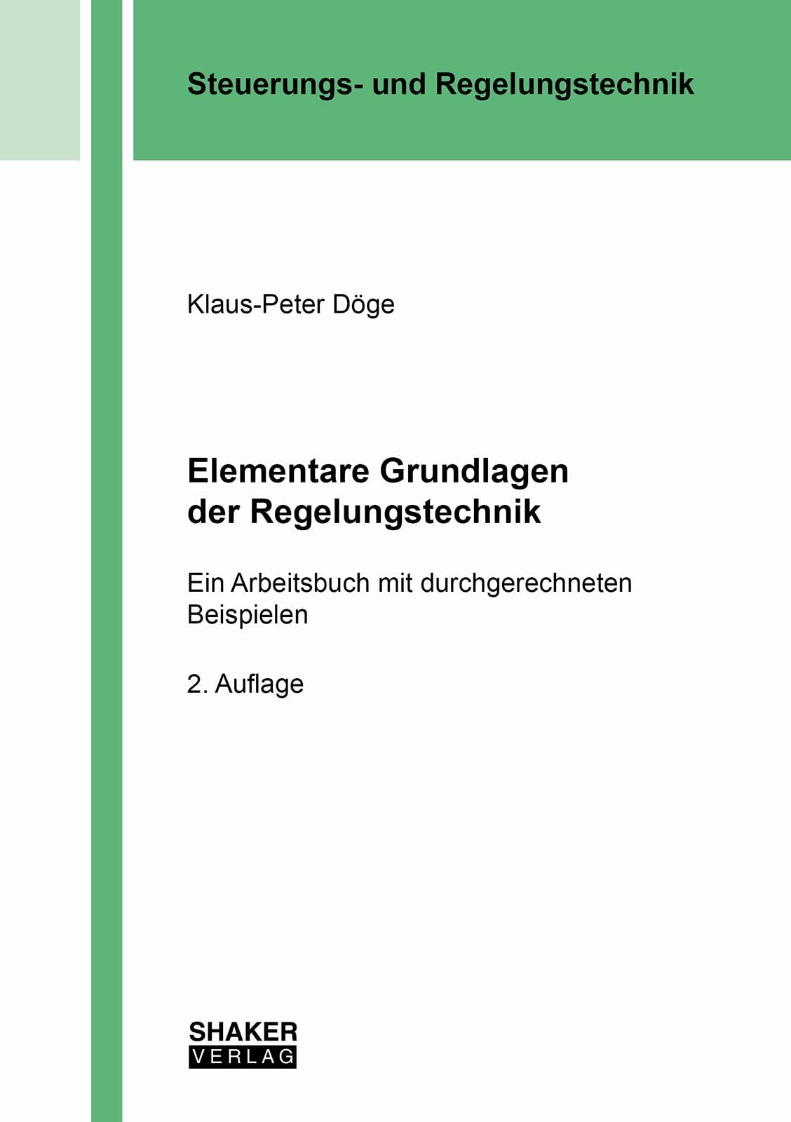 Elementare Grundlagen der Regelungstechnik Business & Technology