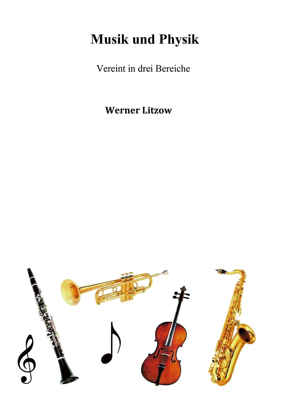 Musik und Physik: Vereint in drei Bereiche (Berichte aus der Physik) Sheet Music