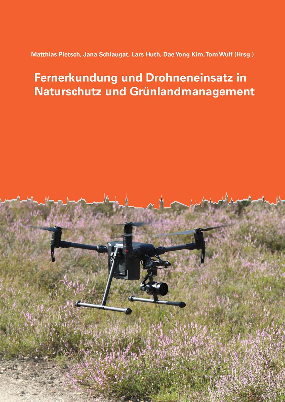 Fernerkundung und Drohneneinsatz in Naturschutz und Grünlandmanagement (Berichte aus der Landschafts- und Umweltplanung) Geology & Geography