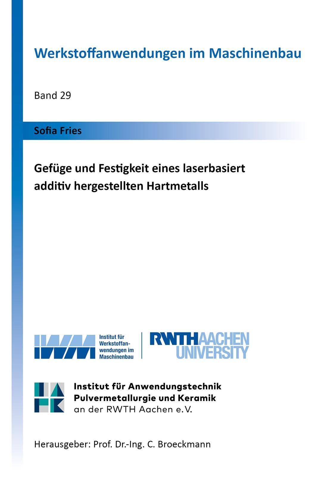 Gefüge und Festigkeit eines laserbasiert additiv hergestellten Hartmetalls Business & Technology