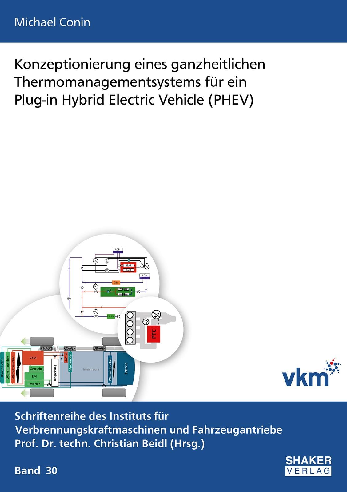 Konzeptionierung eines ganzheitlichen Thermomanagementsystems für ein Plug-in Hybrid Electric Vehicle (PHEV) Business & Technology