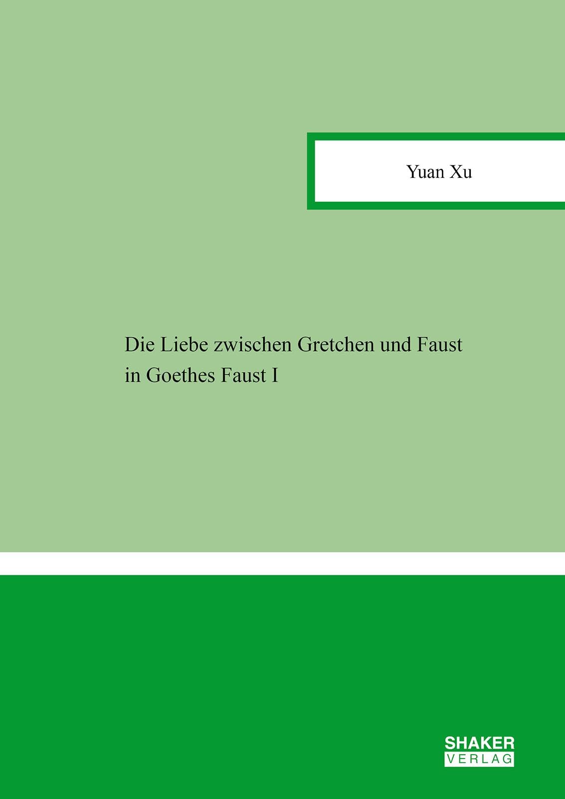 Die Liebe zwischen Gretchen und Faust in Goethes Faust I Contemporary literature