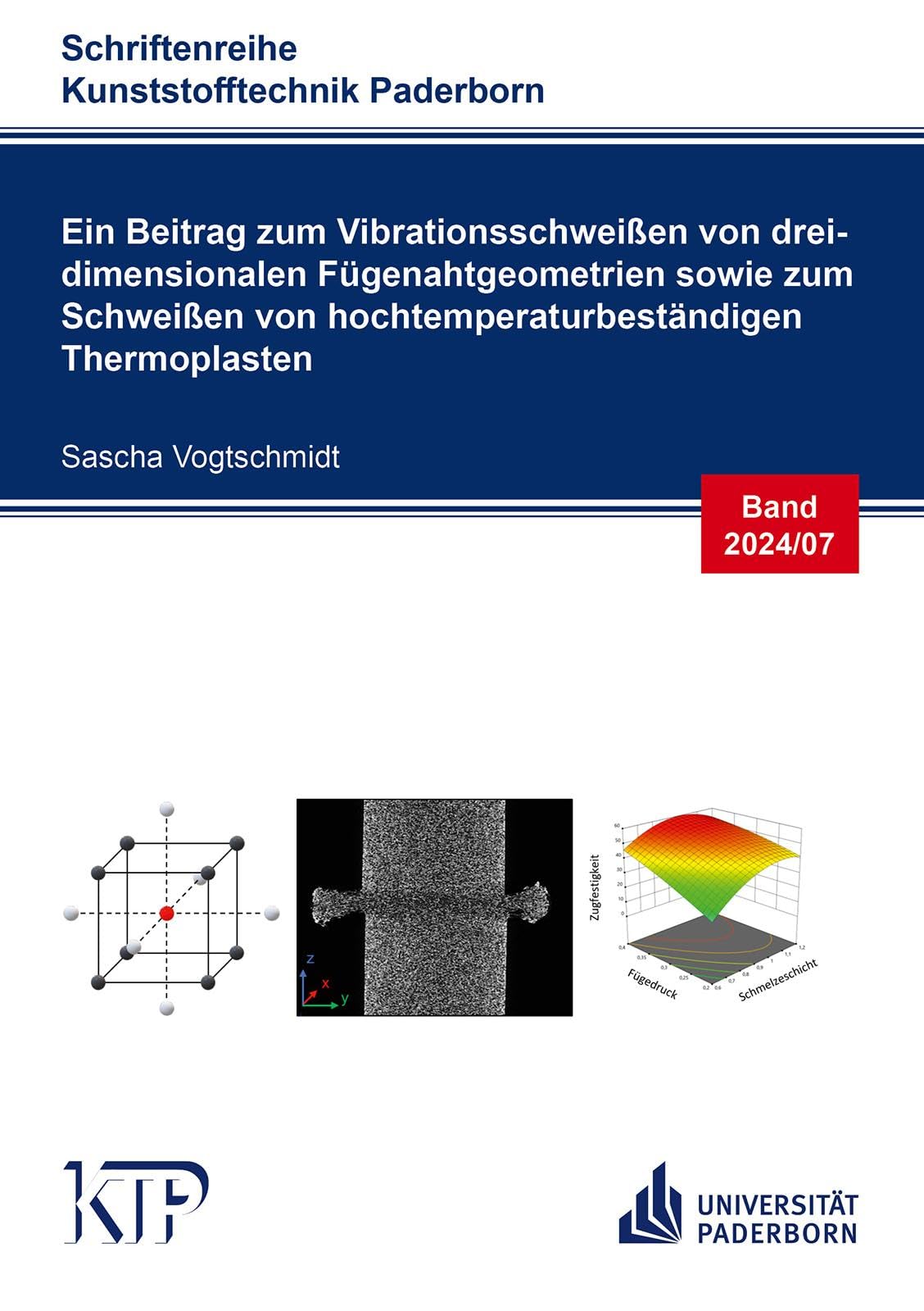 Ein Beitrag zum Vibrationsschweißen von dreidimensionalen Fügenahtgeometrien sowie zum Schweißen von hochtemperaturbeständigen Thermoplasten Business & Technology