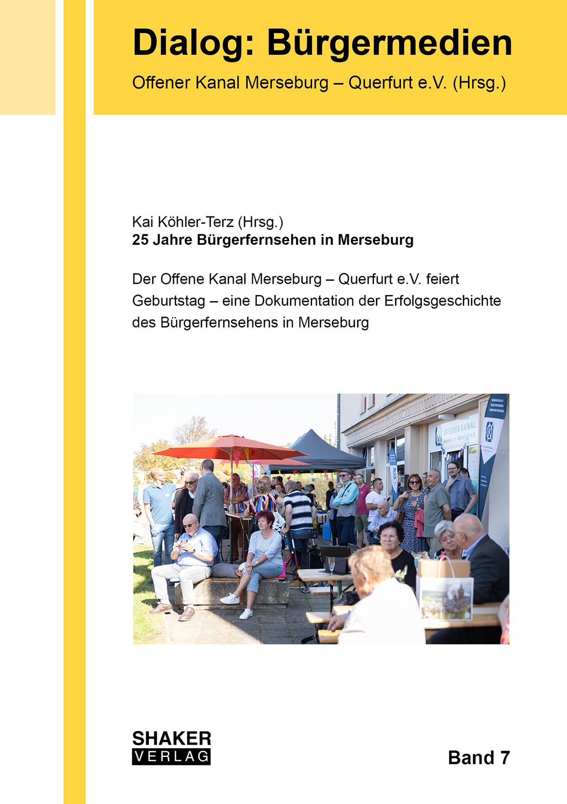 25 Jahre Bürgerfernsehen in Merseburg: Der Offene Kanal Merseburg – Querfurt e.V. feiert Geburtstag – eine Dokumentation der Erfolgsgeschichte des Bürgerfernsehens in Merseburg (Dialog: Bürgermedien) Law