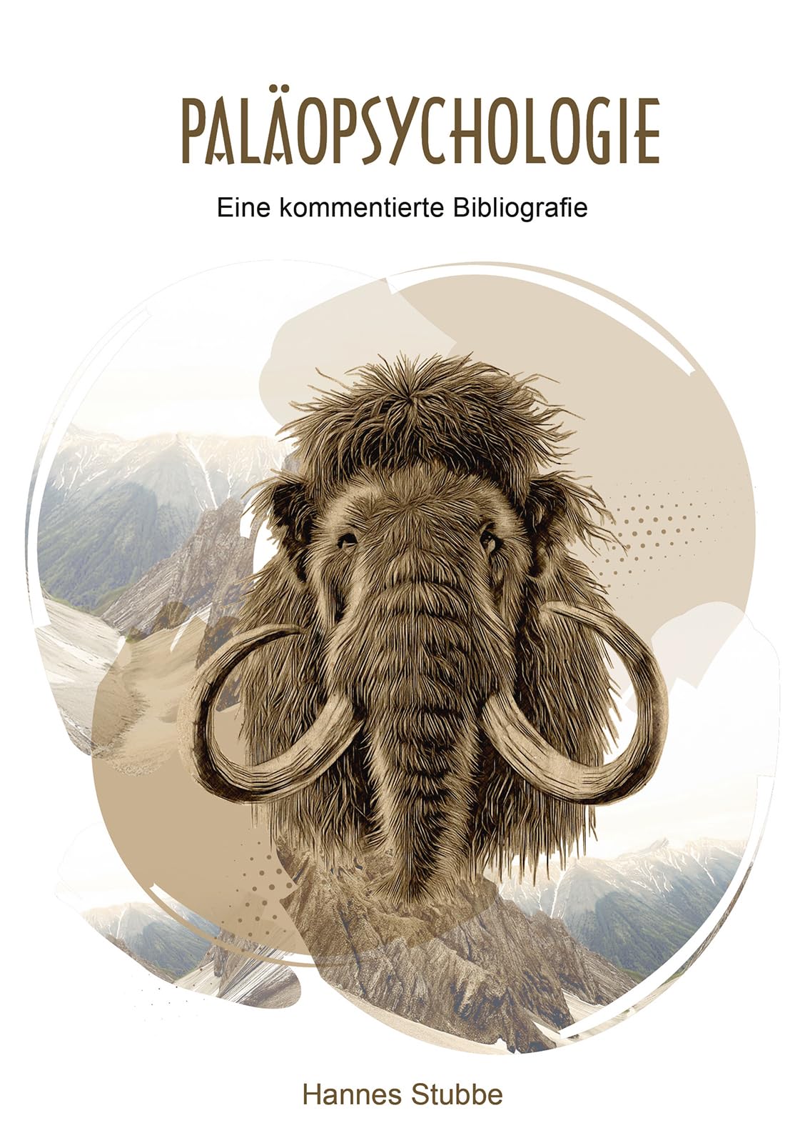 PALÄOPSYCHOLOGIE: Eine kommentierte Bibliografie (Berichte aus der Psychologie) Natural Sciences