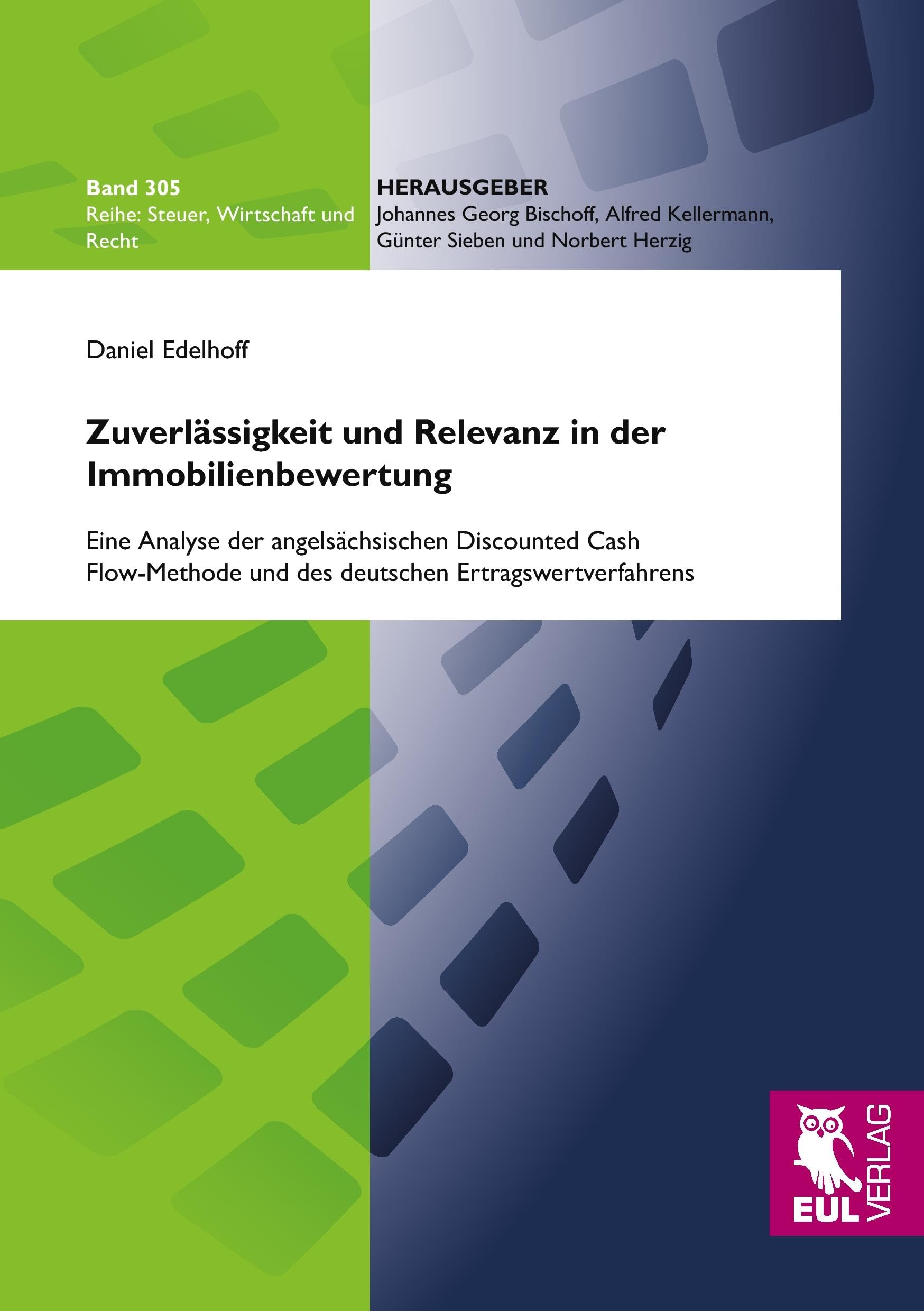 Zuverlässigkeit und Relevanz in der Immobilienbewertung: Eine Analyse der angelsächsischen Discounted Cash Flow-Methode und des deutschen Ertragswertverfahrens (Steuer, Wirtschaft und Recht) Law