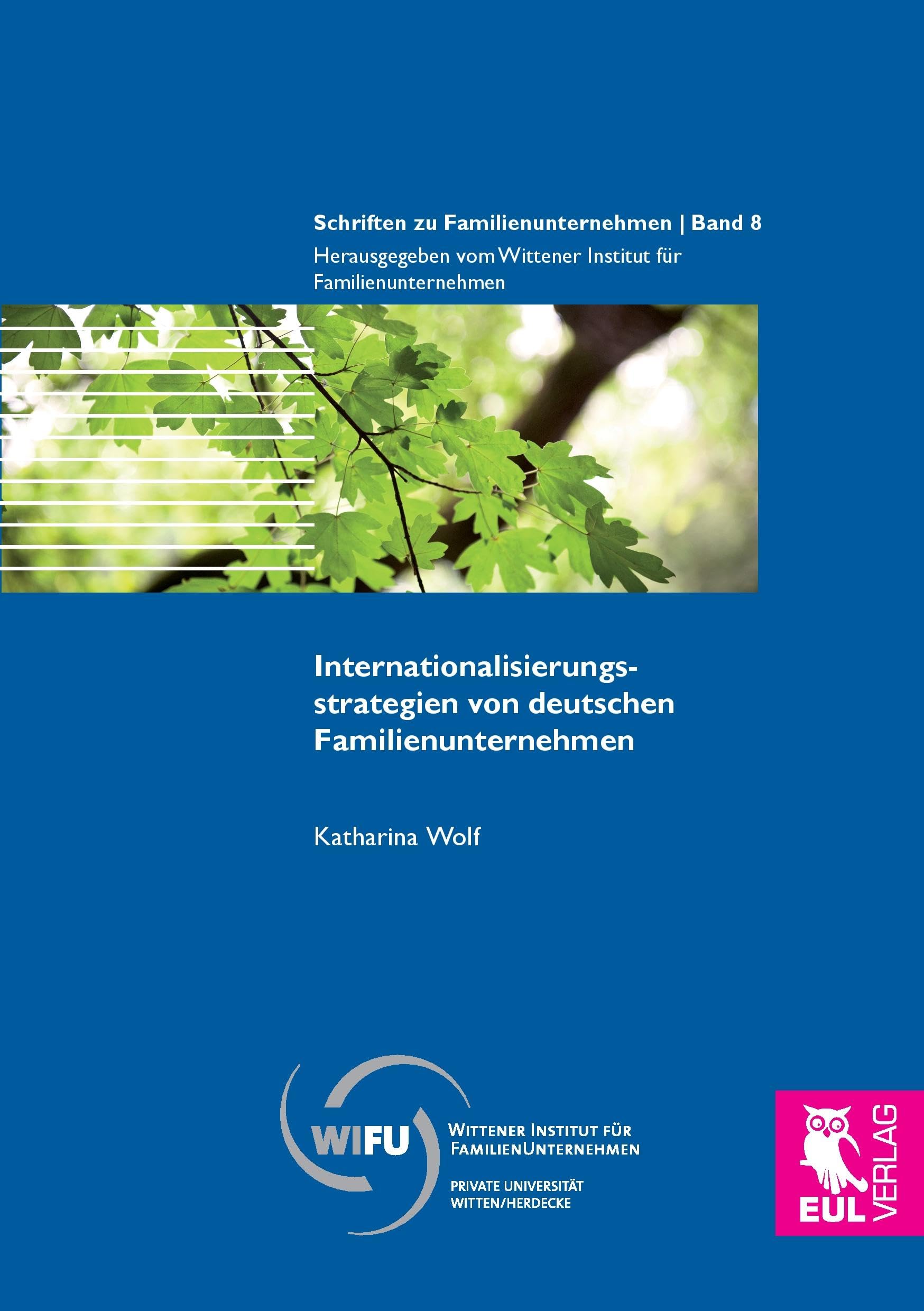 Internationalisierungsstrategien von deutschen Familienunternehmen (Schriften zu Familienunternehmen) Law