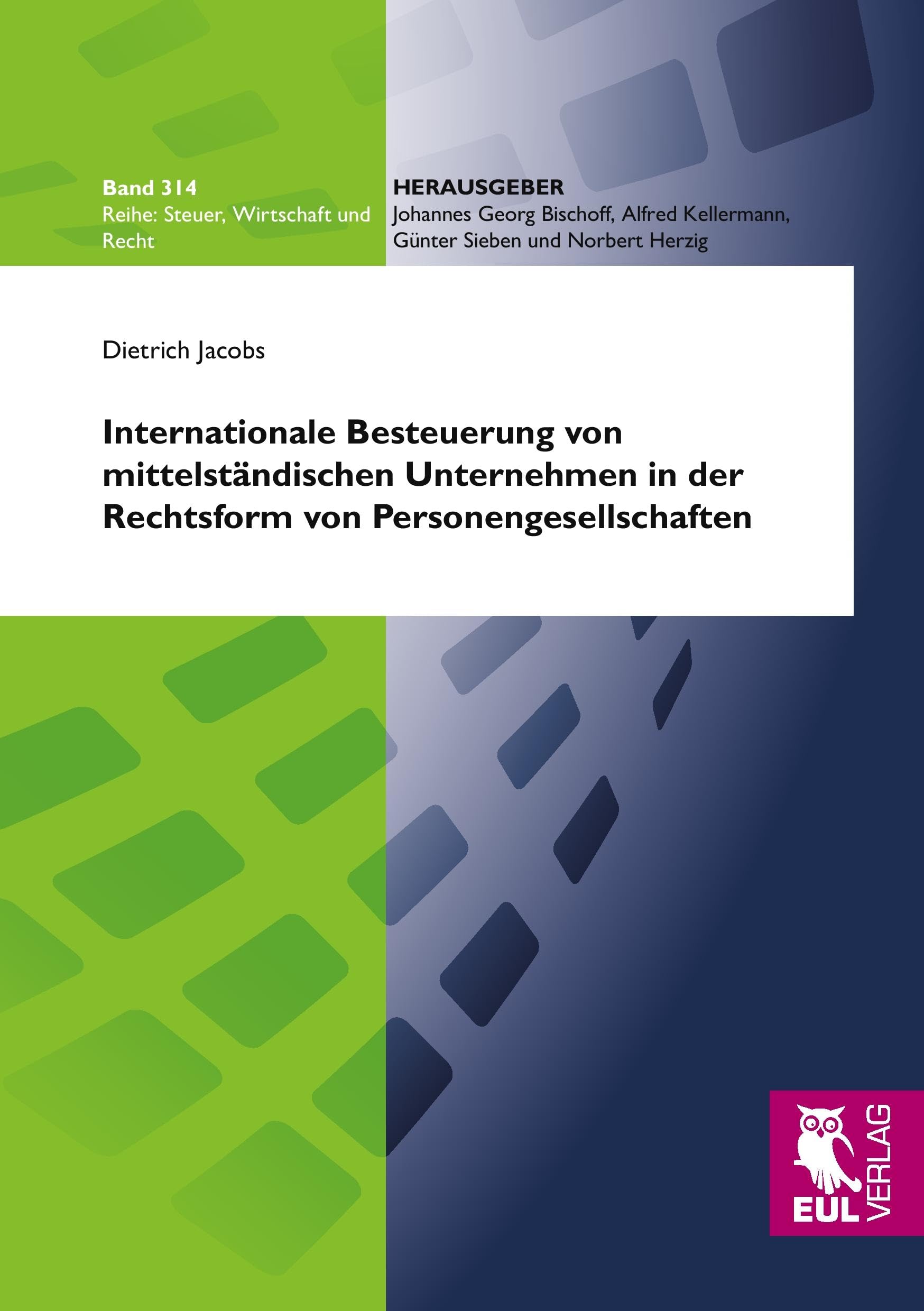 Internationale Besteuerung von mittelständischen Unternehmen in der Rechtsform von Personengesellschaften: Besteuerungsprobleme und Auswirkungen auf ... Standortwahl (Steuer, Wirtschaft und Recht) Law