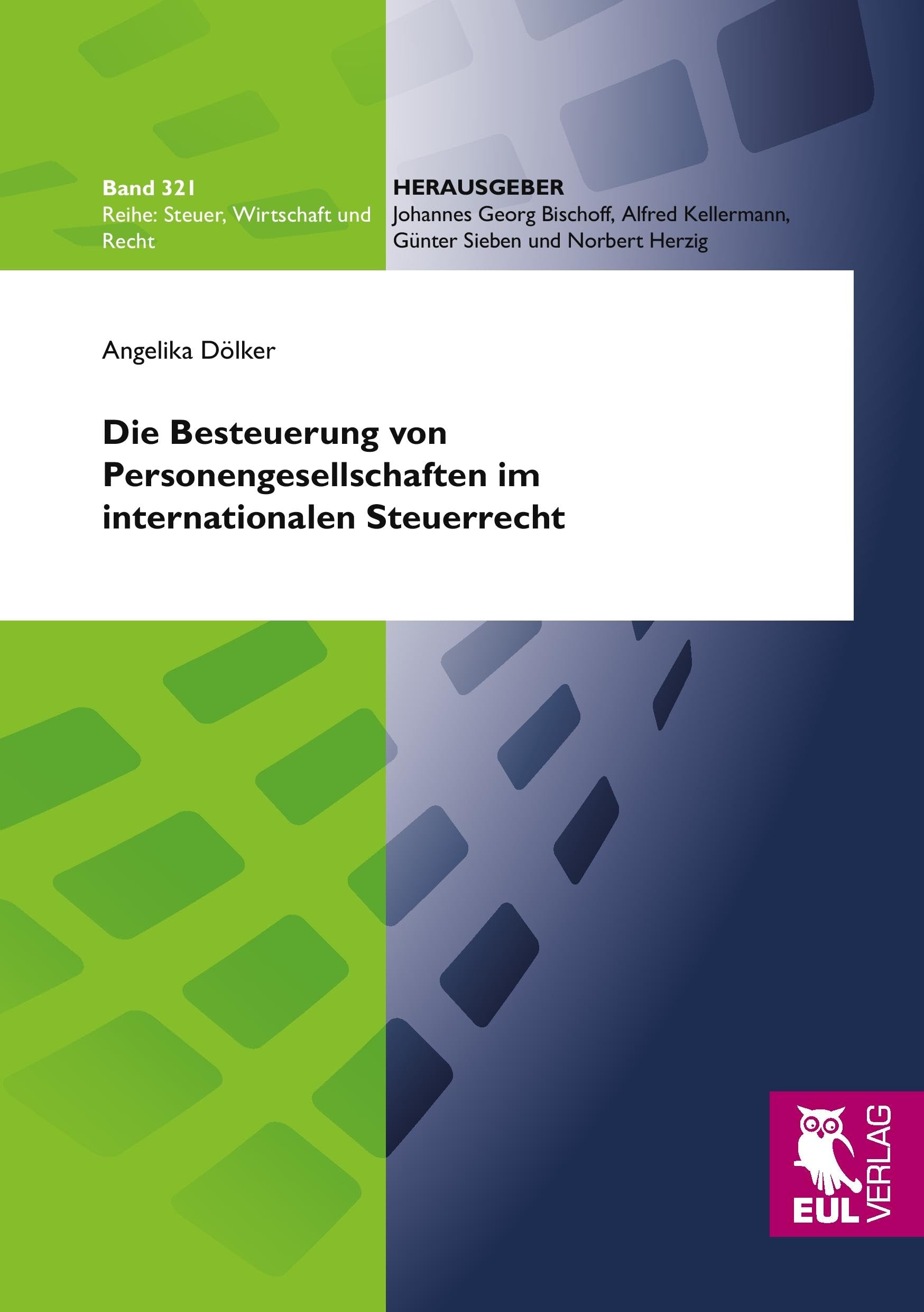 Die Besteuerung von Personengesellschaften im internationalen Steuerrecht (Steuer, Wirtschaft und Recht) Law