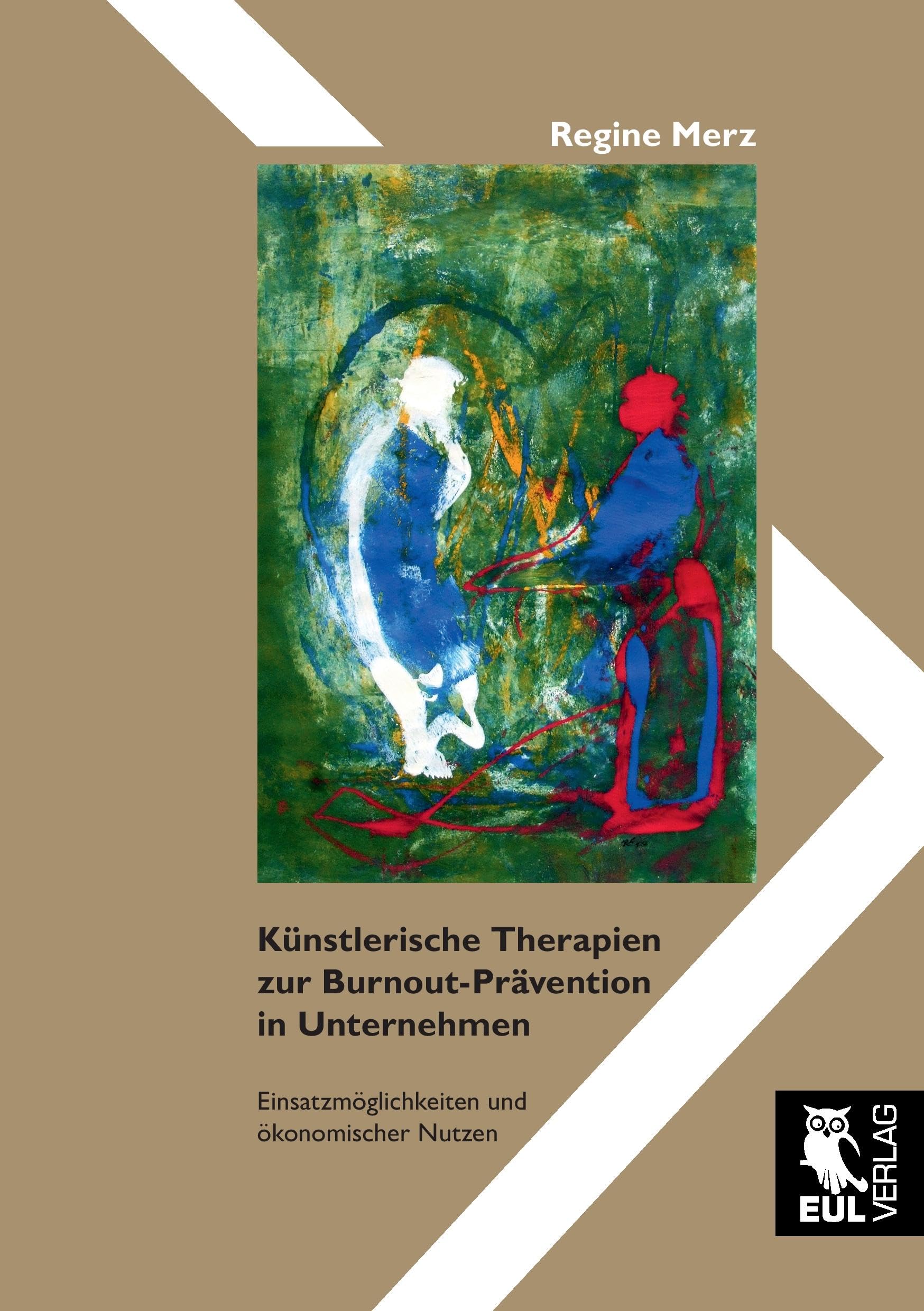 Künstlerische Therapien zur Burnout-Prävention in Unternehmen: Einsatzmöglichkeiten und ökonomischer Nutzen Medicine