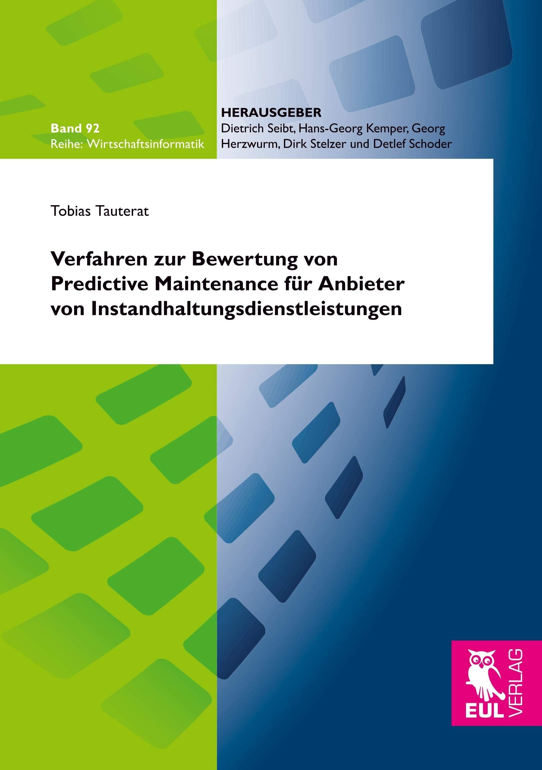 Verfahren zur Bewertung von Predictive Maintenance für Anbieter von Instandhaltungsdienstleistungen (Wirtschaftsinformatik) Law