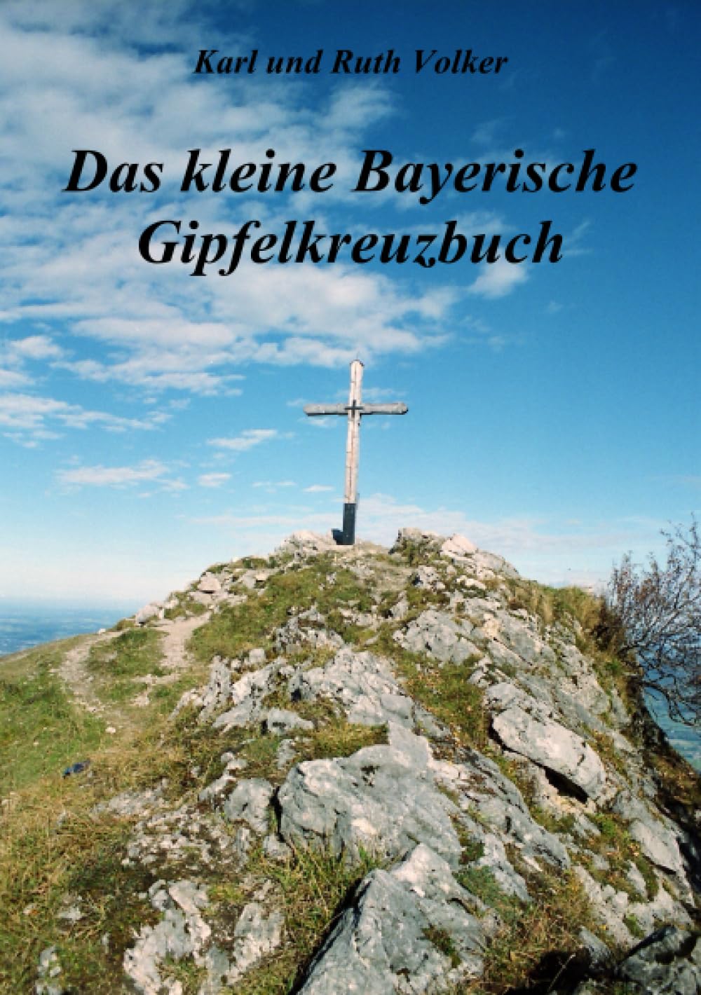 Das kleine Bayerische Gipfelkreuzbuch Fiction