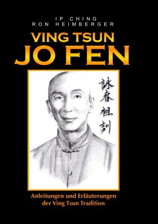 Ving Tsun Jo Fen: Anleitungen und Erläuterungen der Ving Tsun Tradition von Ip Man Leisure & Fun