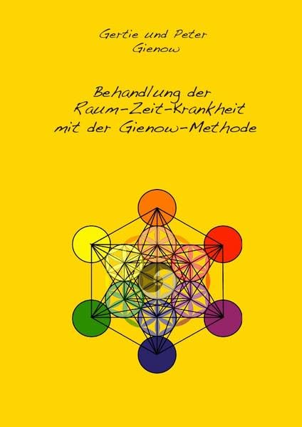 Die Behandlung der Raum-Zeit-Krankheit mit der Gienow-Methode Health, Nutrition & Fitness