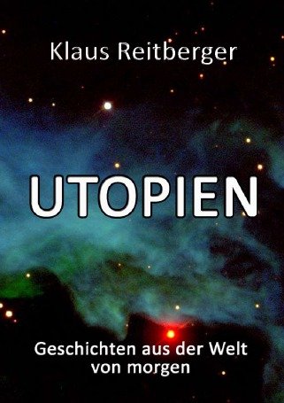 UTOPIEN: Geschichten aus der Welt von morgen Contemporary literature