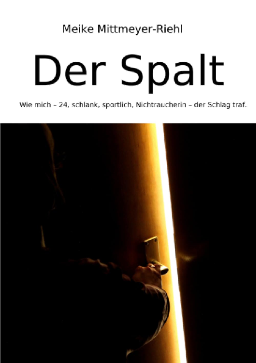 Der Spalt: Wie mich – 24, schlank, sportlich, Nichtraucherin – der Schlag traf. Medicine