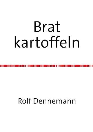 Bratkartoffeln Contemporary literature