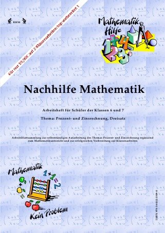 Nachhilfe Mathematik - Prozent- und Zinsrechnung, Dreisatz: Arbeitsheft für Schüler der Klassen 6 und 7 Study Guides