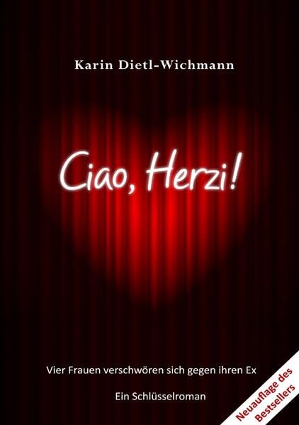 Ciao, Herzi!: Vier Frauen rächen sich an ihrem Ex Contemporary literature