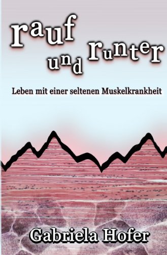 rauf und runter - Leben mit einer seltenen Muskelkrankheit Contemporary literature