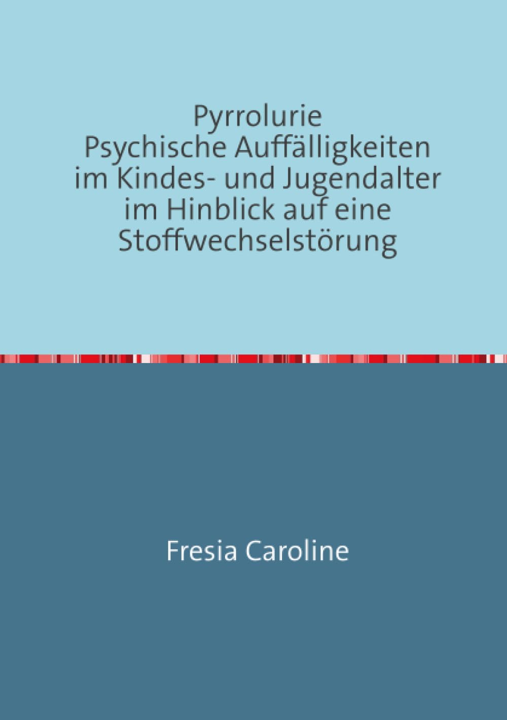 Pyrrolurie Psychische Auffälligkeiten im Kindes- und Jugendalter im Hinblick auf eine Stoffwechselstörung: Psychische Auffälligkeiten im Kindes- und Jugendalter Fiction Books