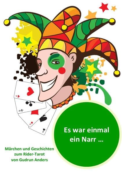 Es war einmal ein Narr . . .: Märchen und Geschichten zum Rider-Tarot Fairy Tales & Legends