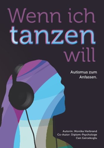 Wenn ich tanzen will: Autismus zum Anfassen Fiction