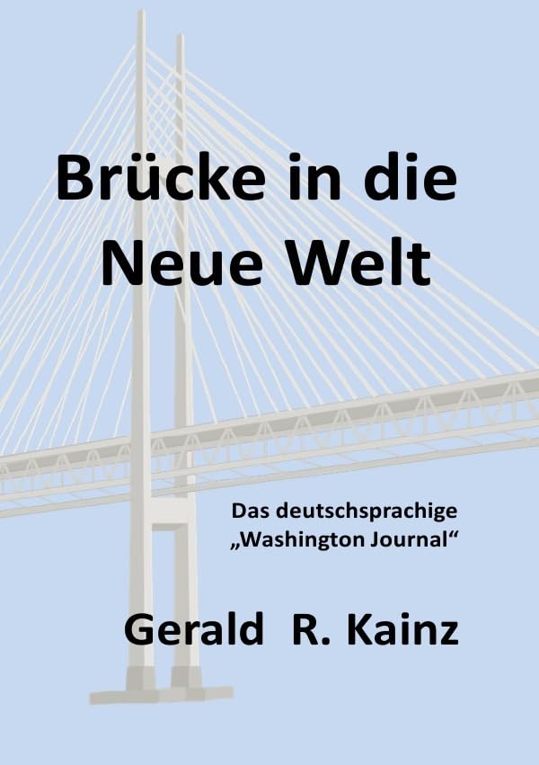 Brücke in die Neue Welt: Das deutschsprachige "Washington Journal" Contemporary literature