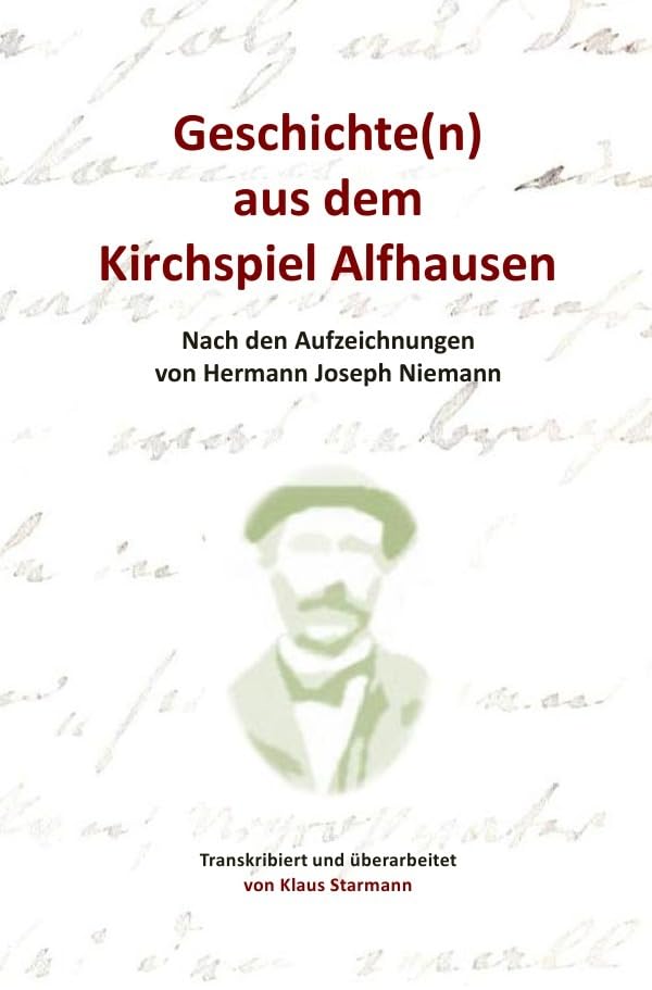 Geschichte(n) aus dem Kirchspiel Alfhausen: Nach den Aufzeichnungen von Hermann Joseph Niemann Fiction