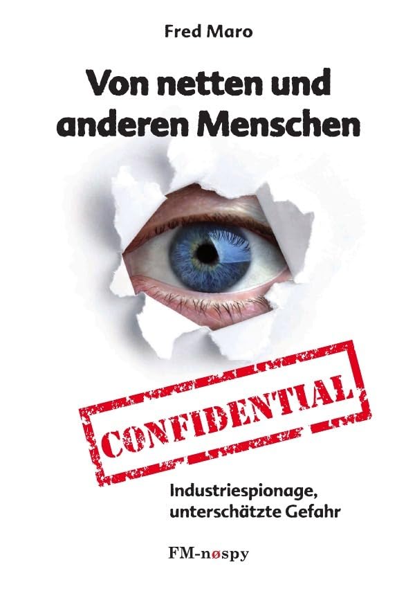 Von netten anderen Menschen: Industriespionage - unterschätzte Gefahr! Fiction Books
