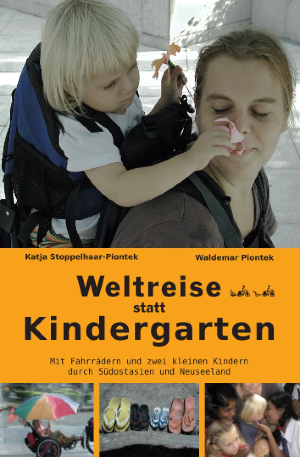 Weltreise statt Kindergarten: Eine Radreise mit zwei kleinen Kindern durch Südostasien und Neuseeland Leisure, Home & Garden
