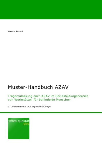 Muster-Handbuch Azav: Trägerzulassung nach AZAV im Berufsbildungsbereich von Werkstätten für behinderte Menschen Law