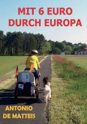 MIT 6 EURO DURCH EUROPA: Europatour auf 4 Pfoten Fiction