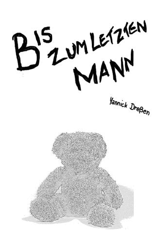 Bis zum letzten Mann: Ein willkürlich missglücktes Lesedrama Contemporary literature