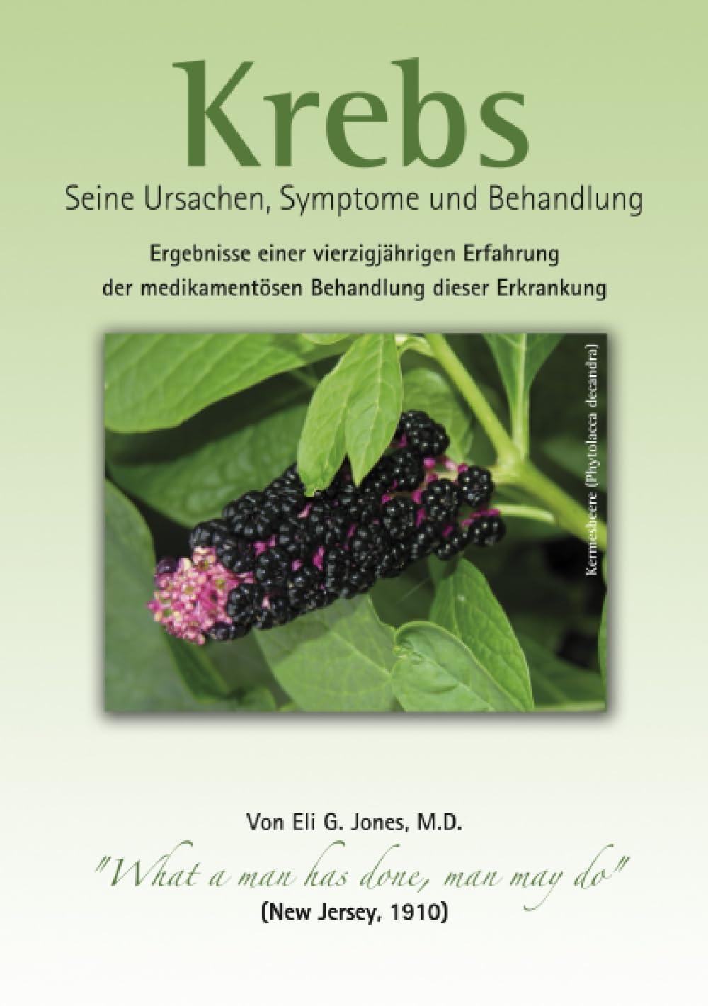 Krebs - Eli G. Jones (1910): Seine Ursachen Symptome und Behandlung Health, Nutrition & Fitness