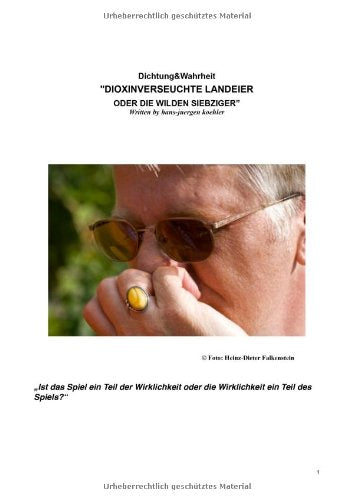 Dioxinverseuchte Landeier oder Die Wilden Siebziger: Dichtung und Wahrheit Personalities