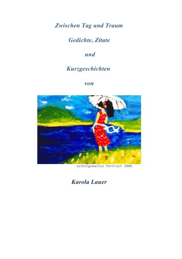 Zwischen Tag und Traum Gediche, Zitate und Kurzeschichten book